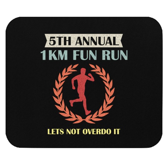 5Th Annual 1Km Fun Run Lets Not Overdo It Jogging Mouse Pads