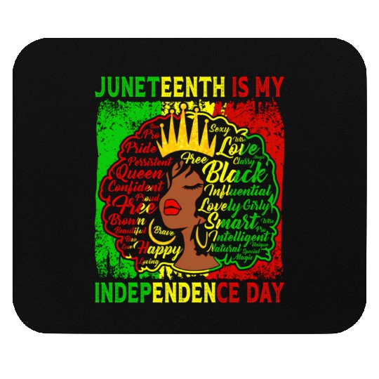 Queen Wo Juneteenth Is My Independence Free Day Mouse Pads