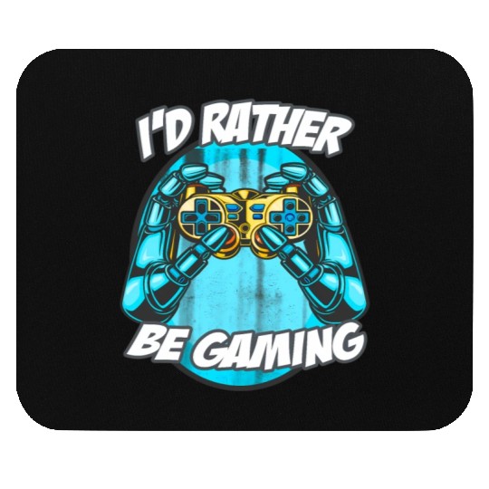 I'D Rather Be Gaming Gaming Saying Nerd Geek Mouse Pads