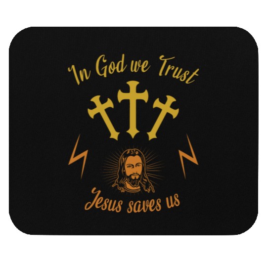 In God we trust Jesus saves us Mouse Pads