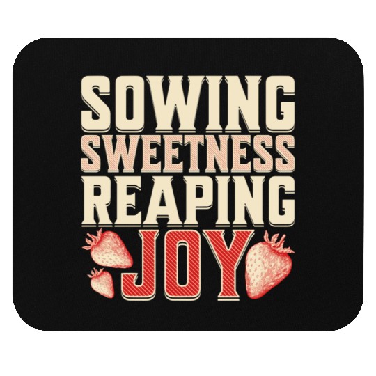 Strawberry Farmer, Sowing Sweetness Reaping Joy Mouse Pads