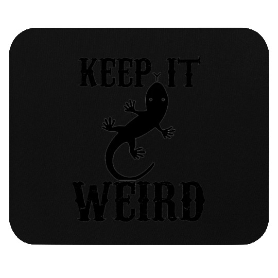 Keep It Weird Mouse Pads