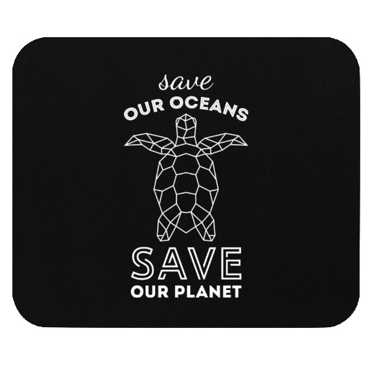 Save Our Oceans Save Our Planet Turtle Mouse Pads