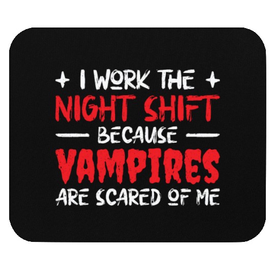 Night Shift Worker Graveyard Duty Mouse Pads