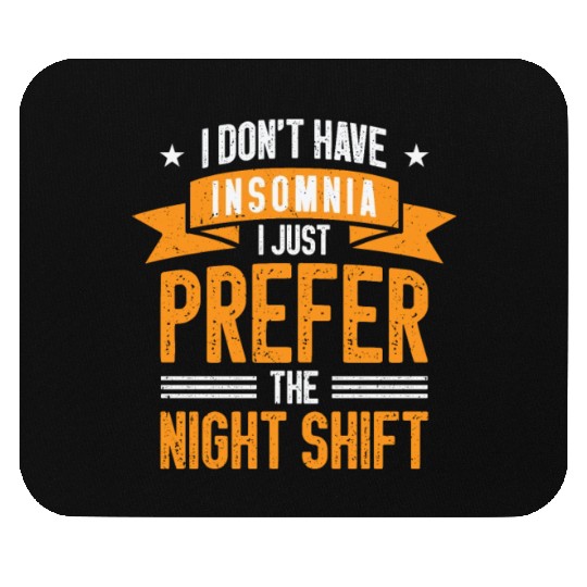 Night Shift Worker Graveyard Duty Mouse Pads