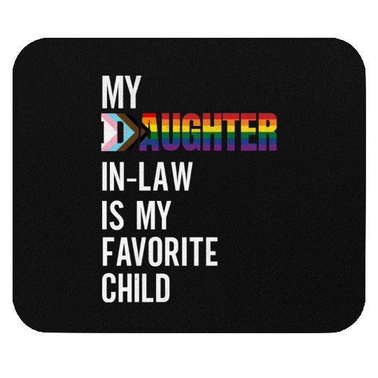 My Daughter-in-law Is My Favorite Child Progress f Mouse Pads