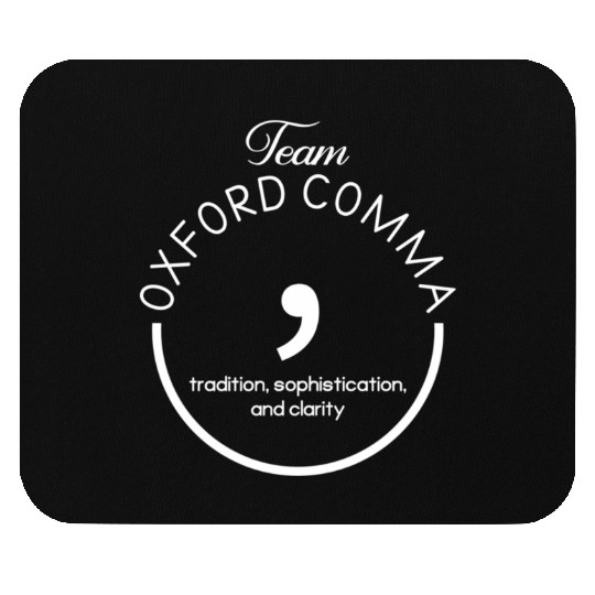 Team Oxford Comma Grammar And Punctuation Mouse Pads