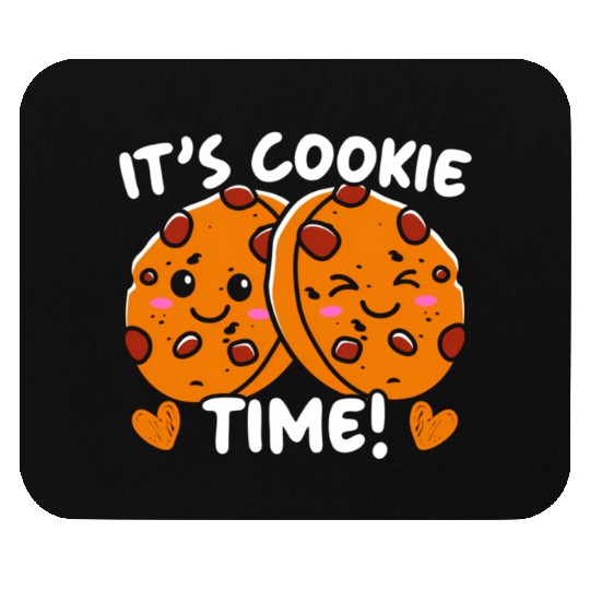 It'S Cookie Time Cookie Dealer Sweet Dessert Baker Mouse Pads