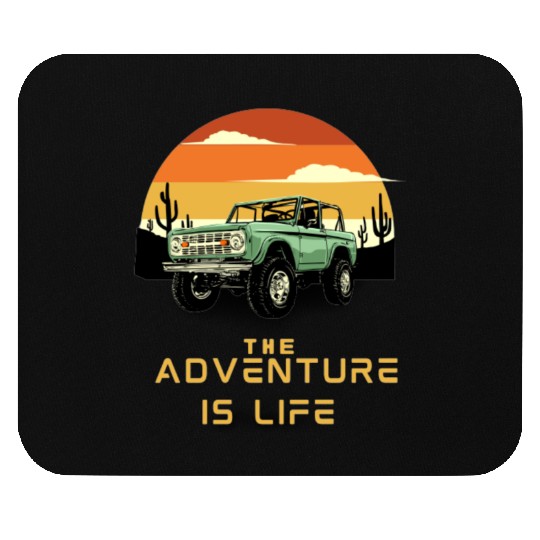 The adventure is life . Mouse Pads