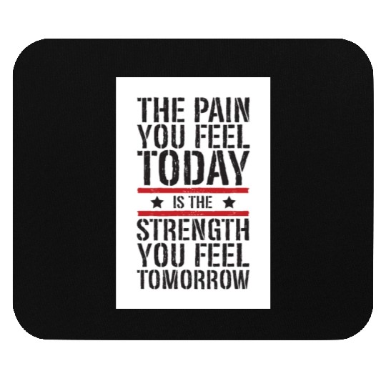 Strength You Feel Tomorrow Funny Gym Workout Train Mouse Pads