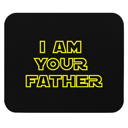 I AM YOUR FATHER - I am your father - Star Wars Mouse Pads