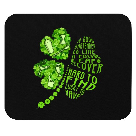 A Bartender Is Like A Four Leaf Clover Patrick'S D Mouse Pads