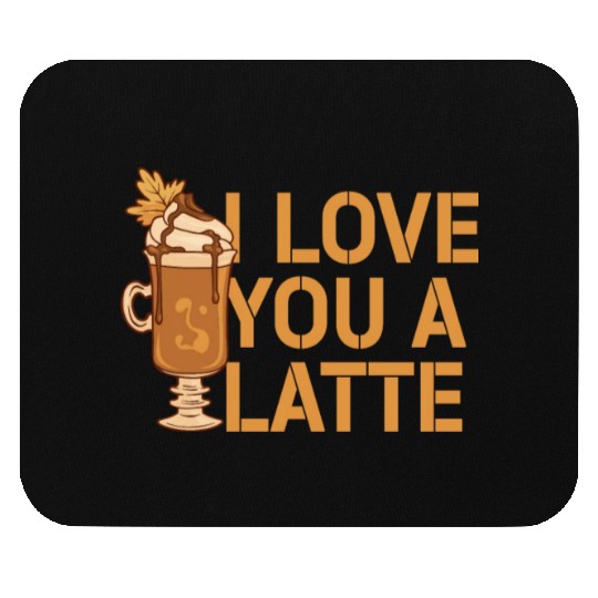 I Love You A Latte Couples Romance Mouse Pads