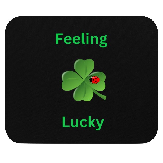 Feeling Lucky with a 4 leaf clover and a ladybug Mouse Pads