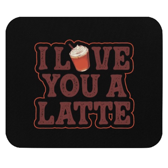 I Love You A Latte Couples Romance Mouse Pads