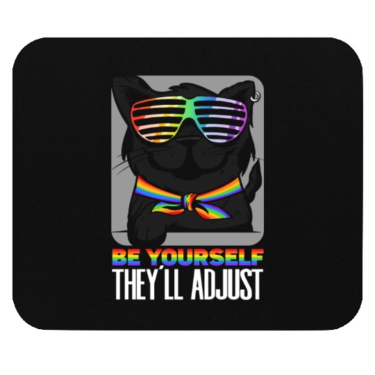 Be Yourself They'll Adjust Rainbow Cat Feline Mouse Pads