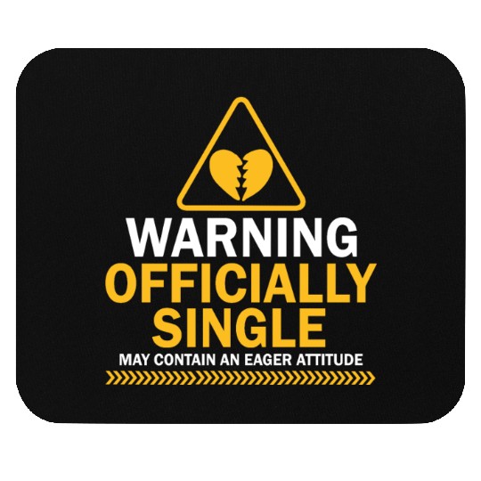 Warning Officially Single Eager Attitude Mouse Pads