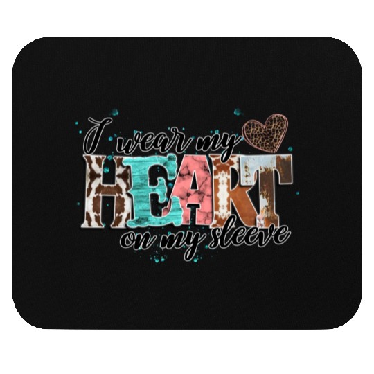 I Wear My Heart On My Sleeve Mouse Pads