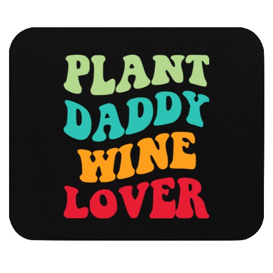 Plant Daddy Wine Lover Iii Mouse Pads