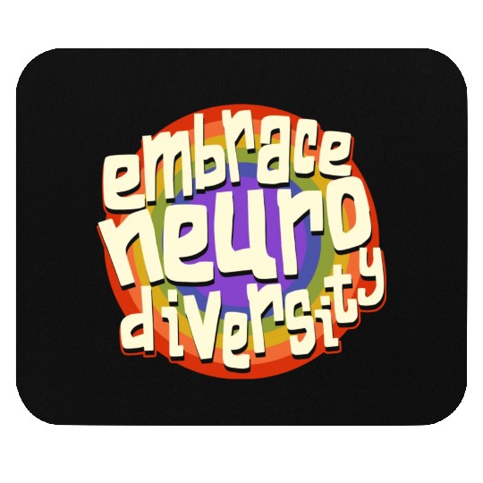 Embrace Neurodiversity Neurodiversity Awareness Mouse Pads