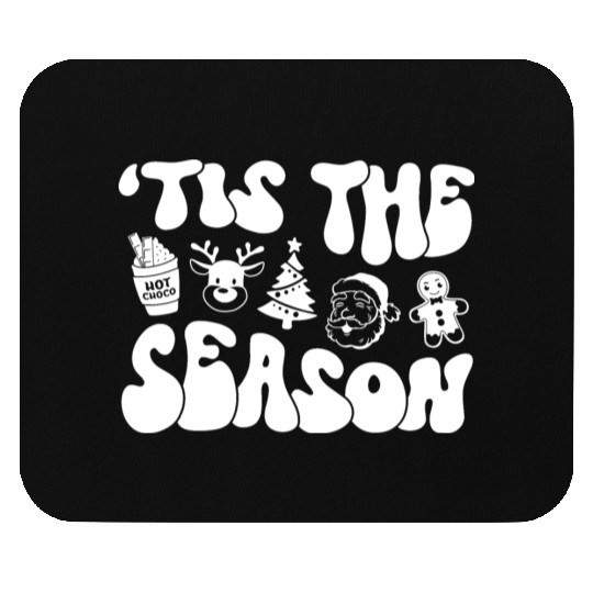 Tis The Season - Christmas Vibes - Cozy Season Mouse Pads