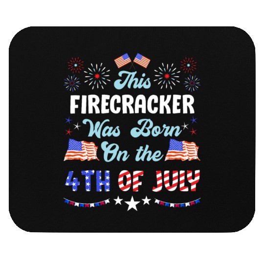 USA This Firecracker was born 4th of July Mouse Pads