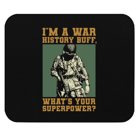 War History Buff - WW2 Enthusiast Mouse Pads