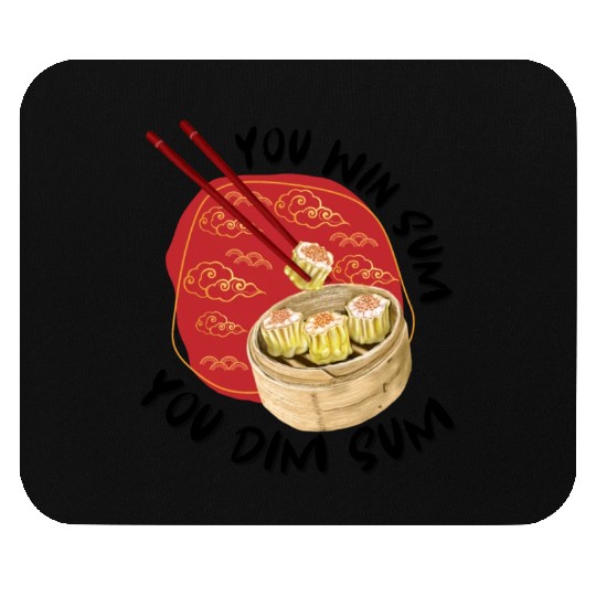 You Win Sum You Dim Sum Dim Sum (Black Text) Mouse Pads
