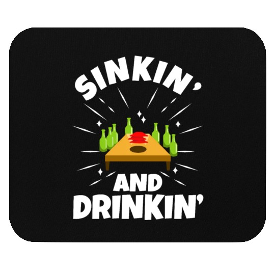 Cornhole - Sinkin and drinkin Mouse Pads