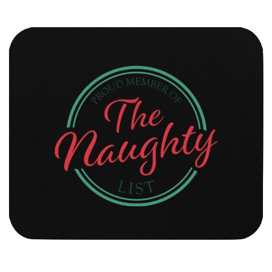 Proud Member of the Naughty List Mouse Pads