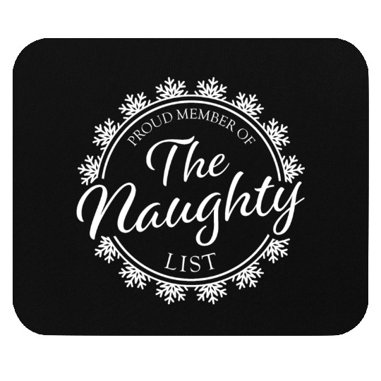 Proud Member of the Naughty List Mouse Pads