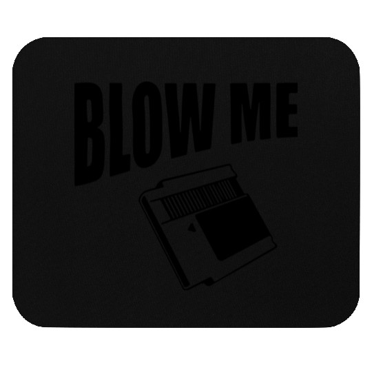 Blow Me Video Game Mouse Pads