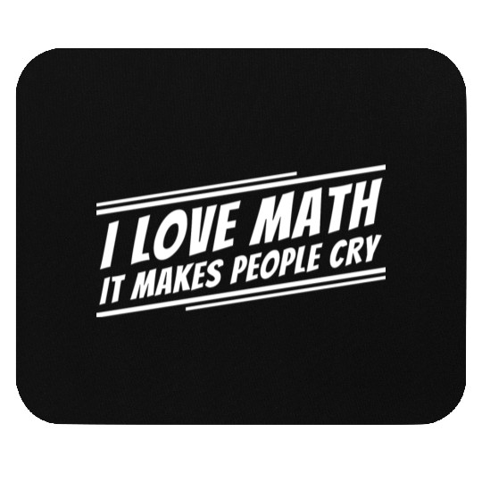 I Love Math Funny Math Teacher Mouse Pads