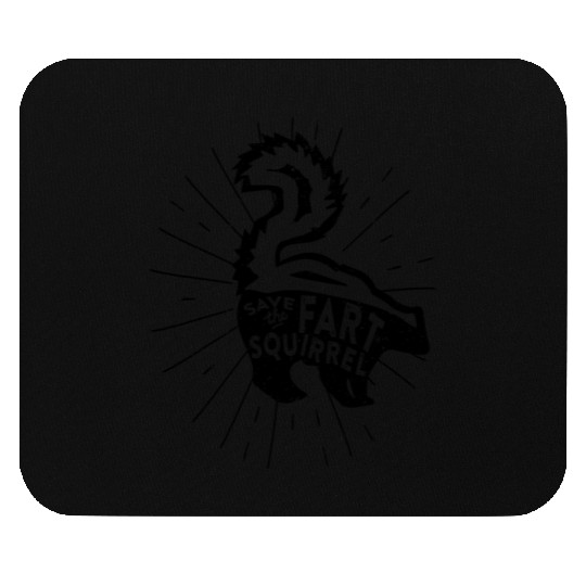 Save The Fart Squirrel Mouse Pads