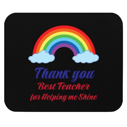 Thank you Best Teacher for helping me Shining Mouse Pads