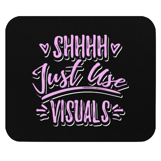Shhh Just Use Visuals Special Education teacher Mouse Pads