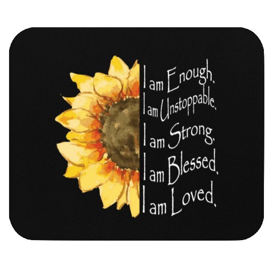 Sunflower - I Am Enough - Sunflower Mouse Pads