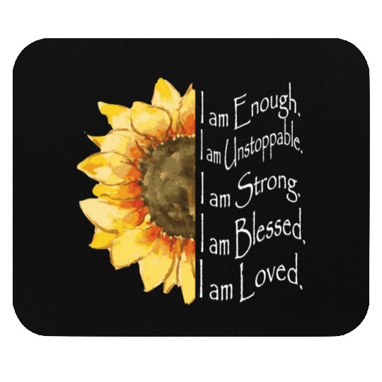 Sunflower - I Am Enough - Sunflower Mouse Pads