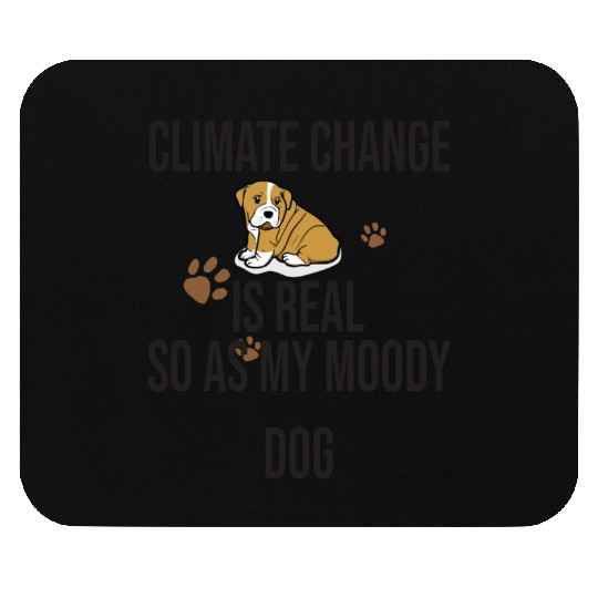 Climate Change Is Real Save The Planet And My Dog Mouse Pads