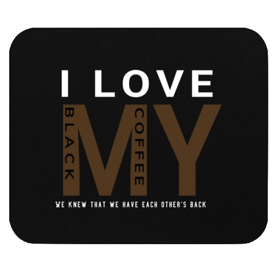 I Love My Black Coffee Gift 80s Mouse Pads