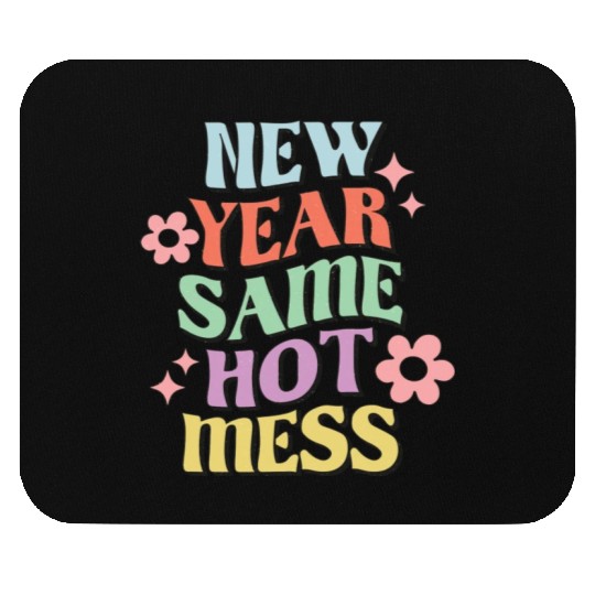 New Year Same Hot Mess quote green Mouse Pads