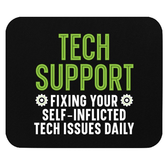 Tech Support Fixing Your Tech Issues Daily Mouse Pads