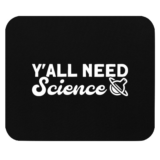 You All Need Science Science Physics vintage Mouse Pads