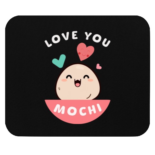 Love You Mochi Mouse Pads
