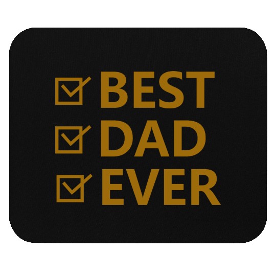 Best Dad Ever Mouse Pads