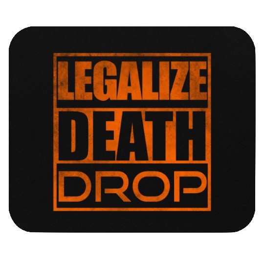 Legalize death drop dance move Mouse Pads