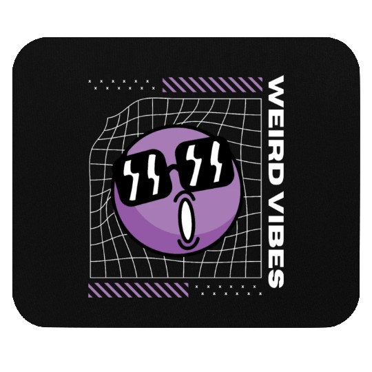 Weird Vibes Only Mouse Pads