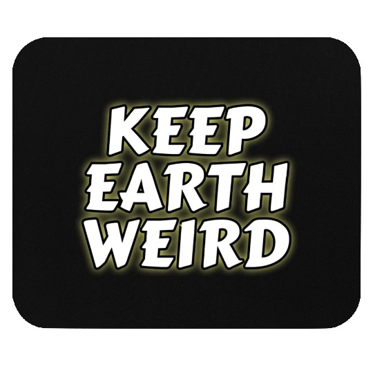 DESIGNKeep Earth Weird solid white humor Copy Mouse Pads