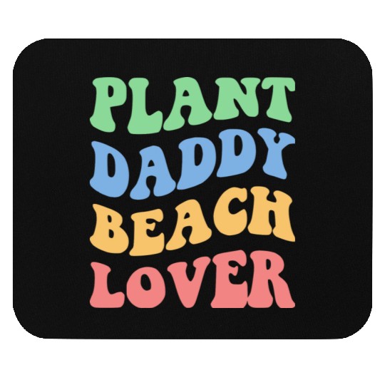 Plant Daddy Beach Lover Iv Mouse Pads