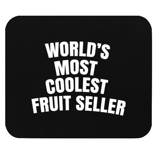 World s Most Coolest Fruit Seller Mouse Pads